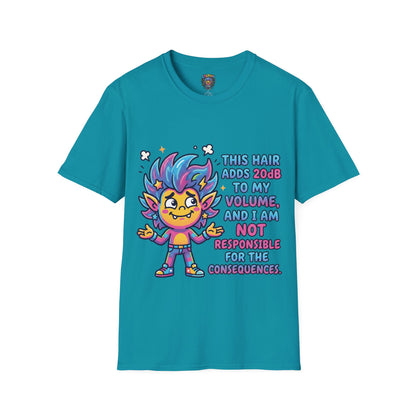 T-Shirt — "This Hair Adds 20dB to My Volume" Colorful Graphic Tee