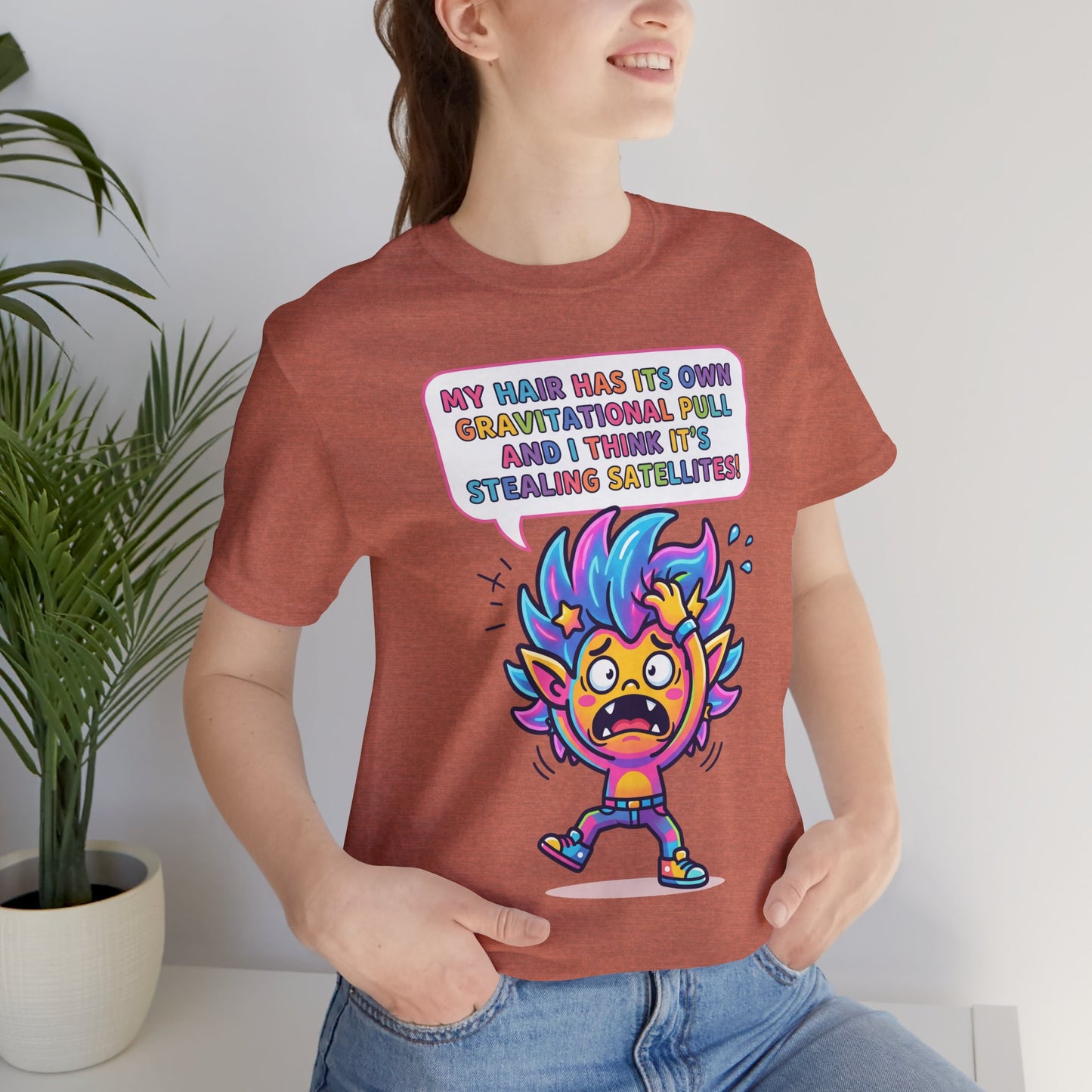 Cosmic Colorful Graphic Tee — "My Hair Has Its Own Gravitational Pull" T-Shirt