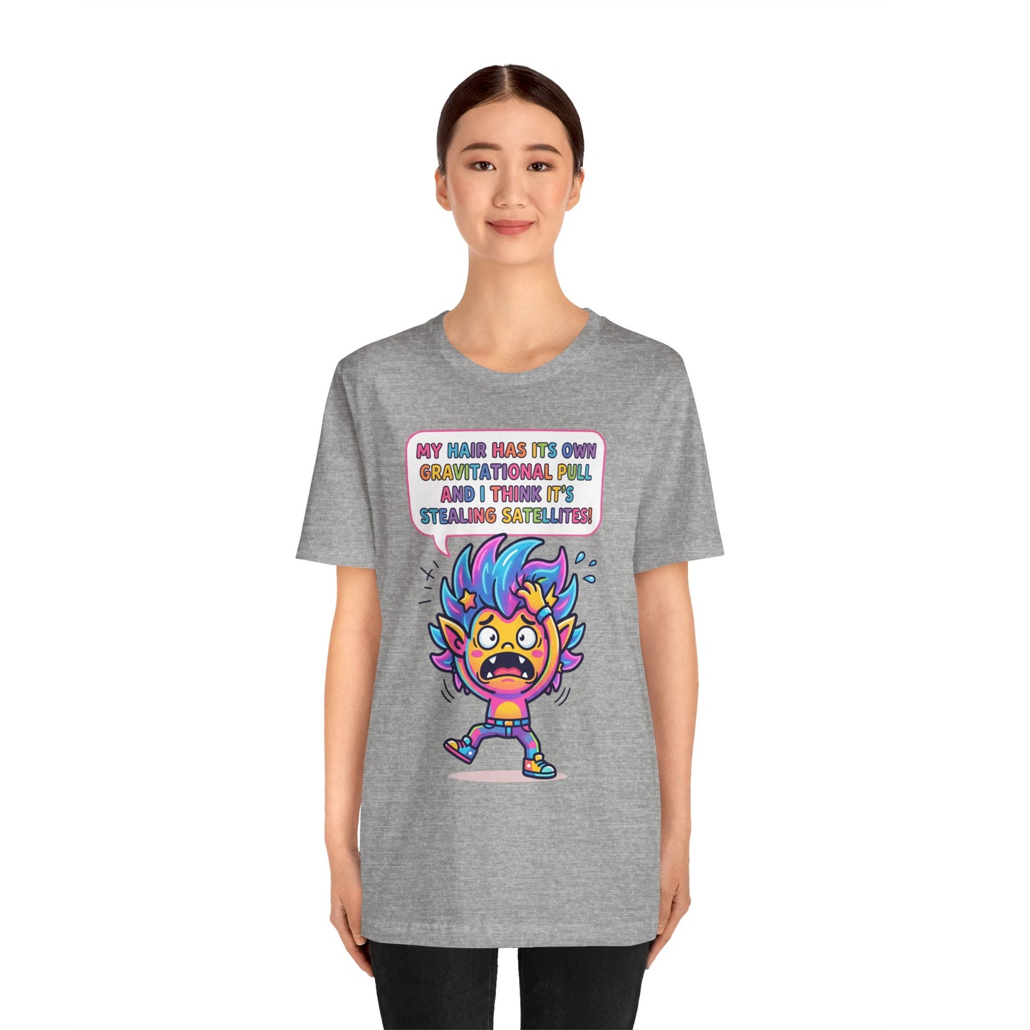 Cosmic Colorful Graphic Tee — "My Hair Has Its Own Gravitational Pull" T-Shirt