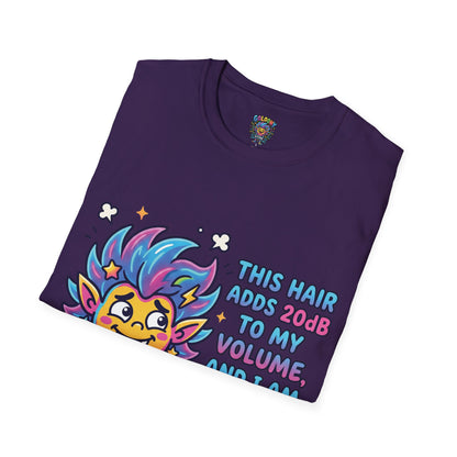 T-Shirt — "This Hair Adds 20dB to My Volume" Colorful Graphic Tee
