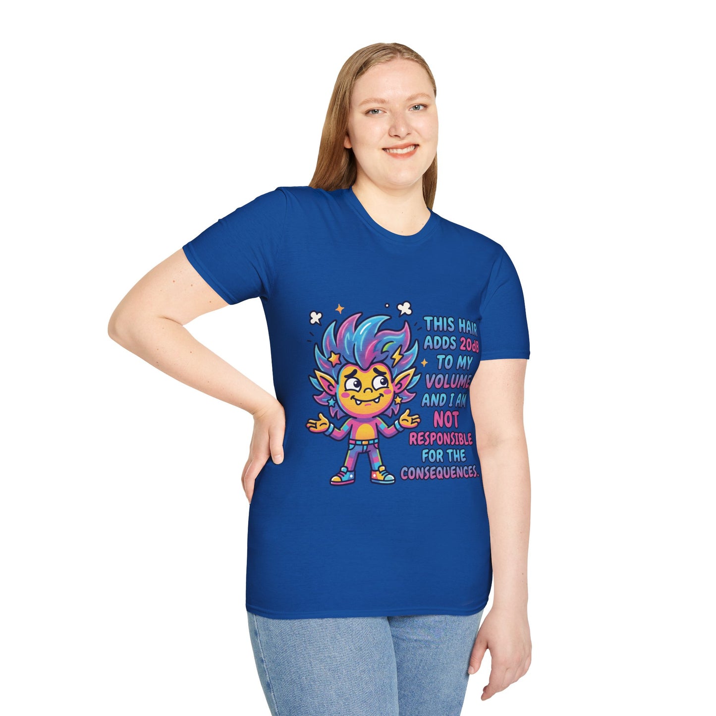 T-Shirt — "This Hair Adds 20dB to My Volume" Colorful Graphic Tee