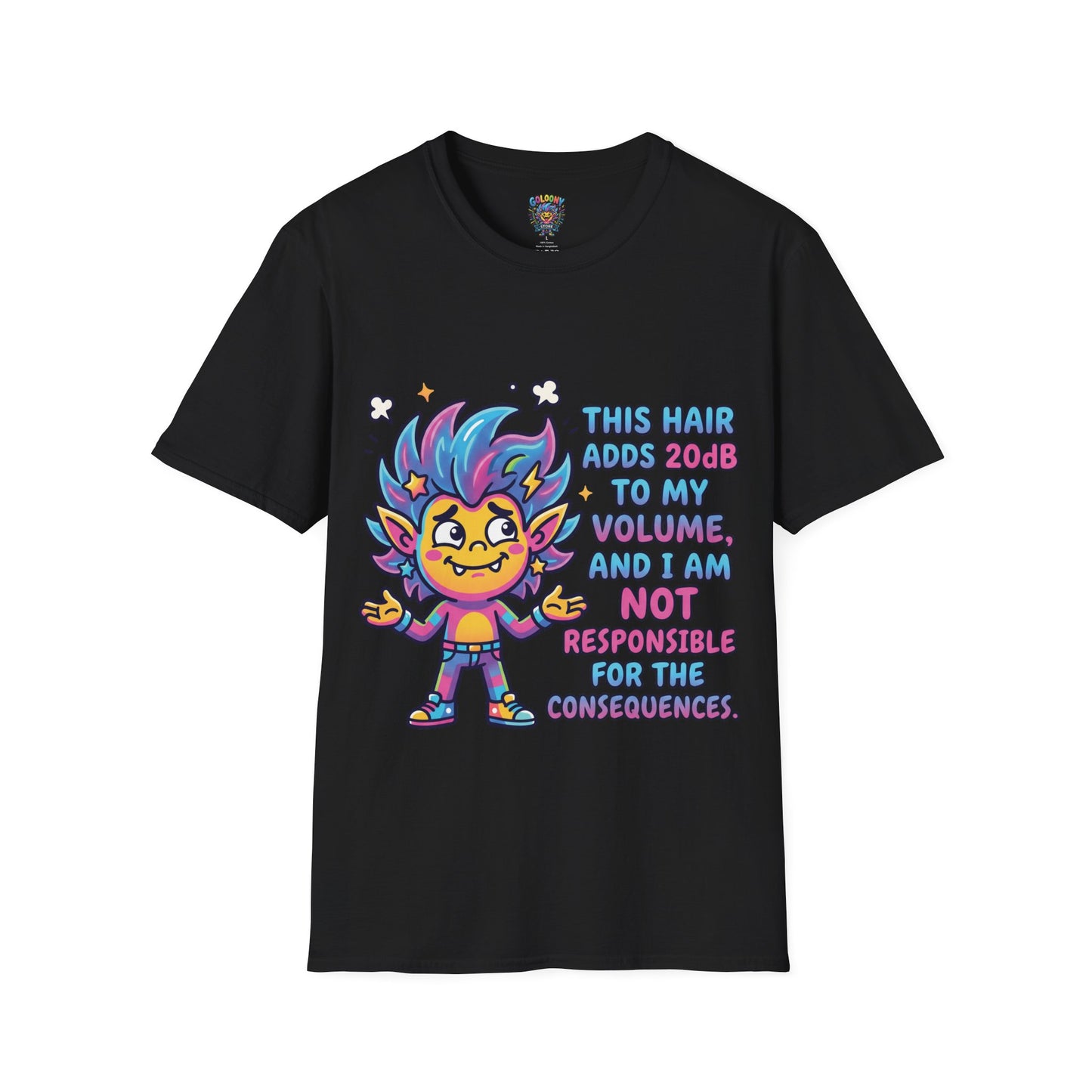 T-Shirt — "This Hair Adds 20dB to My Volume" Colorful Graphic Tee