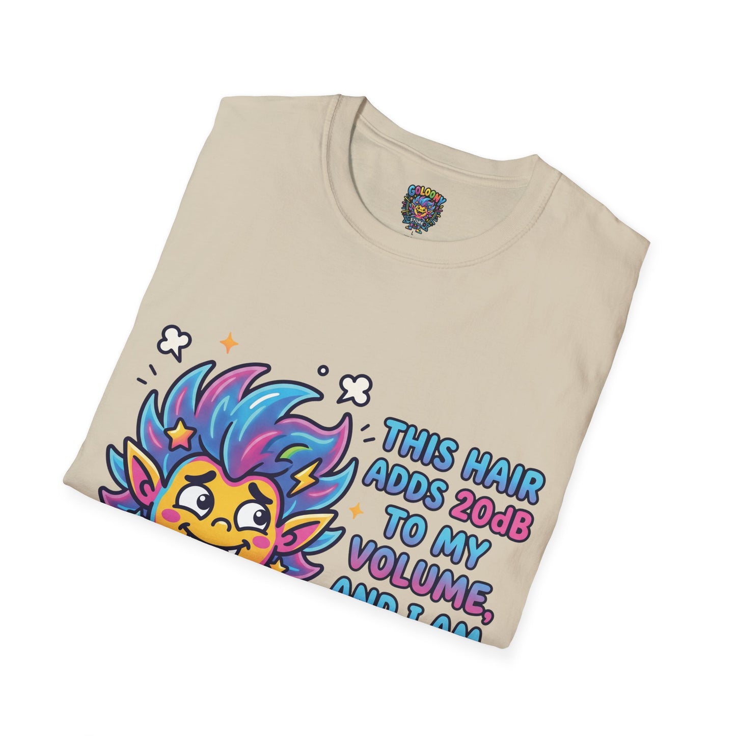 T-Shirt — "This Hair Adds 20dB to My Volume" Colorful Graphic Tee