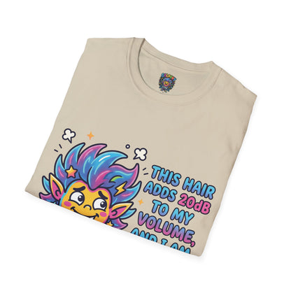 T-Shirt — "This Hair Adds 20dB to My Volume" Colorful Graphic Tee