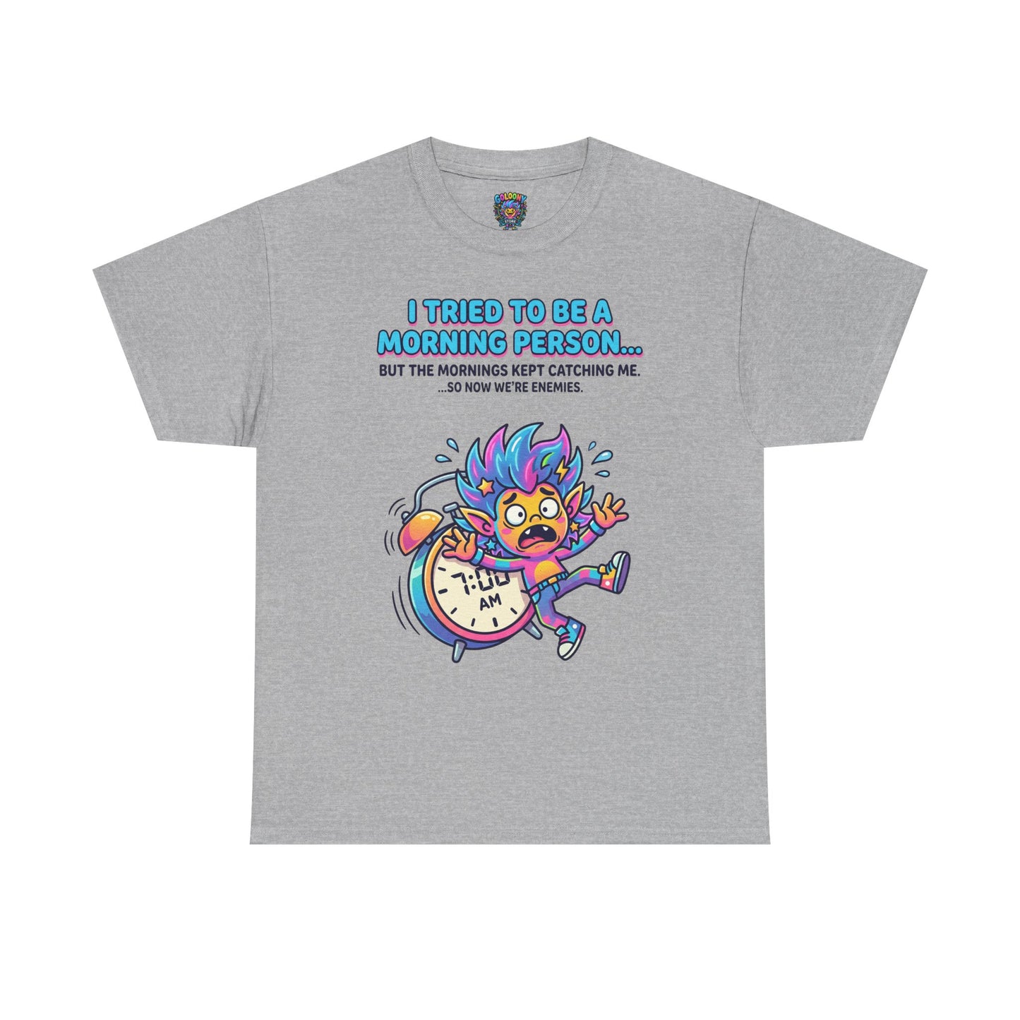 Morning Funny T‑Shirt — "I Tried To Be A Morning Person..." Graphic Tee