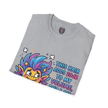 T-Shirt — "This Hair Adds 20dB to My Volume" Colorful Graphic Tee