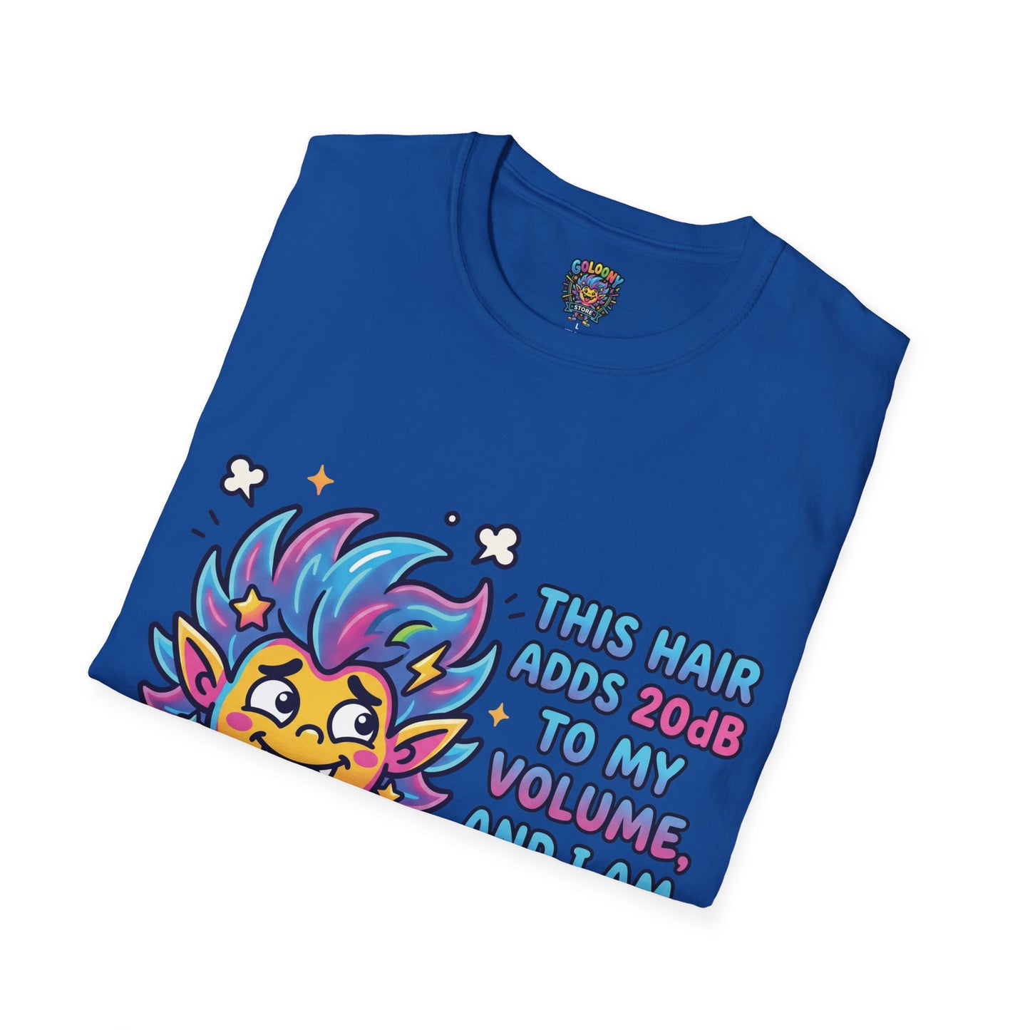 T-Shirt — "This Hair Adds 20dB to My Volume" Colorful Graphic Tee