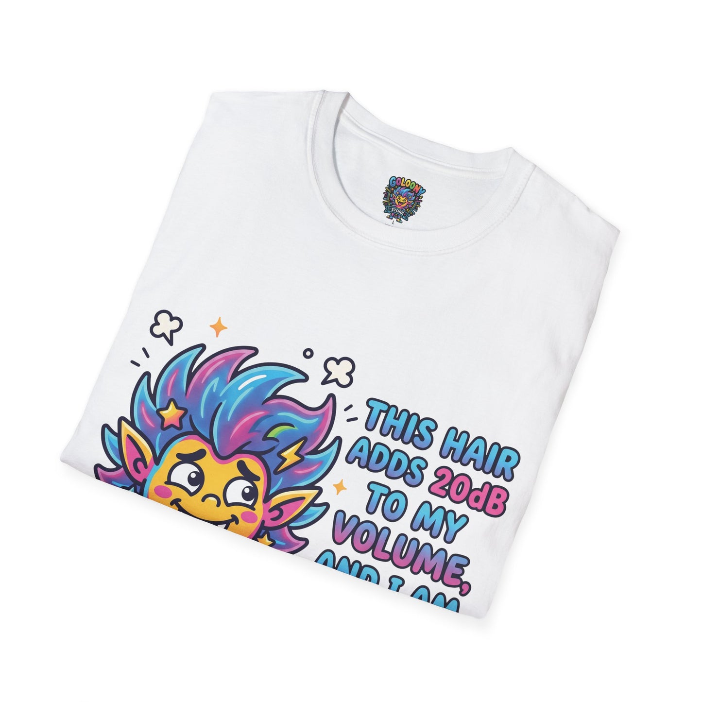 T-Shirt — "This Hair Adds 20dB to My Volume" Colorful Graphic Tee