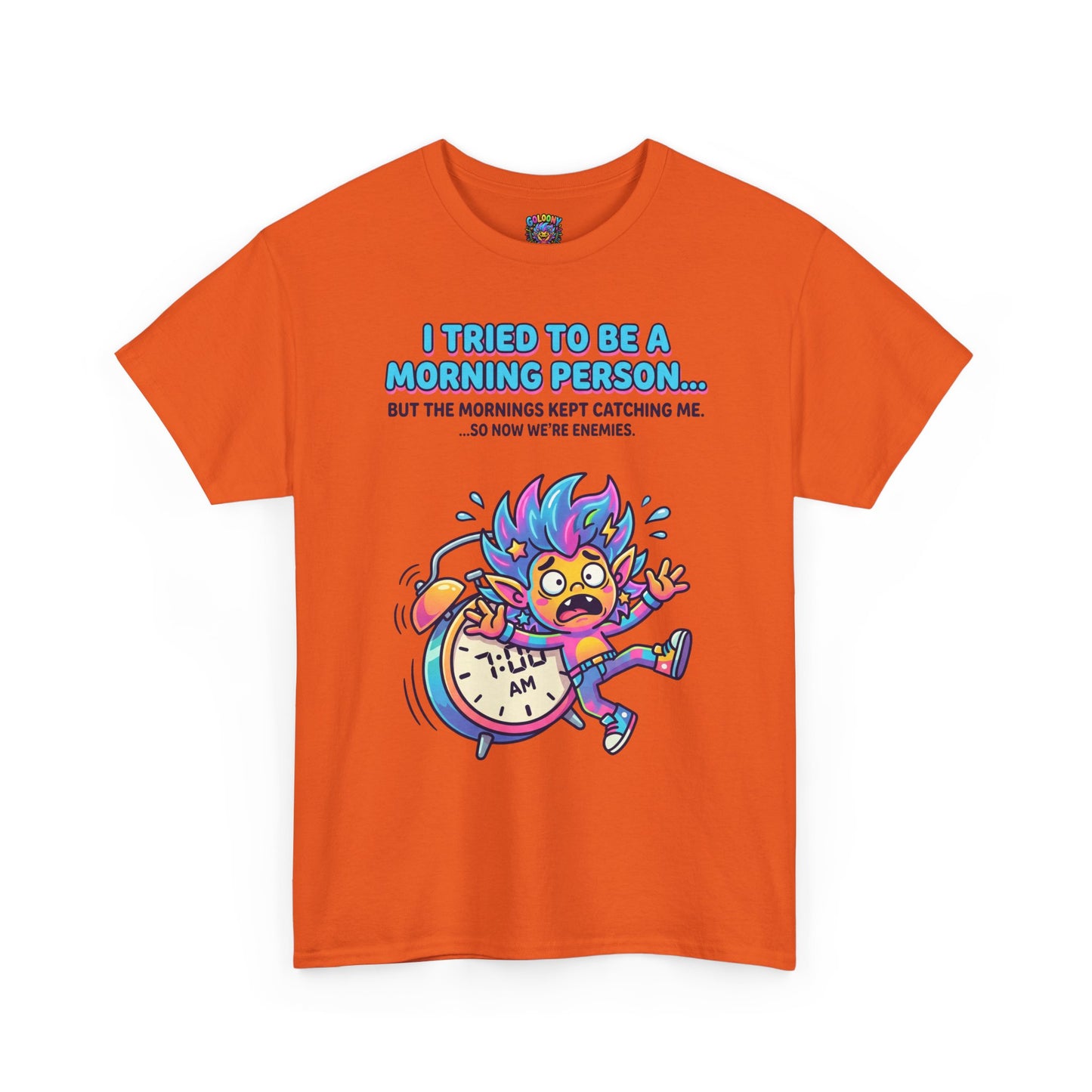 Morning Funny T‑Shirt — "I Tried To Be A Morning Person..." Graphic Tee