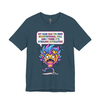 Cosmic Colorful Graphic Tee — "My Hair Has Its Own Gravitational Pull" T-Shirt