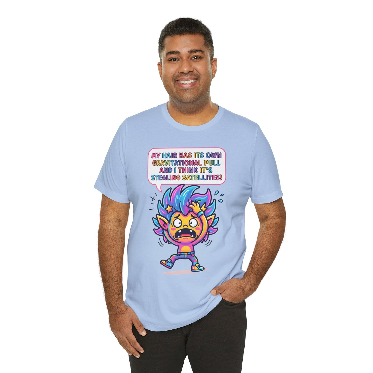 Cosmic Colorful Graphic Tee — "My Hair Has Its Own Gravitational Pull" T-Shirt