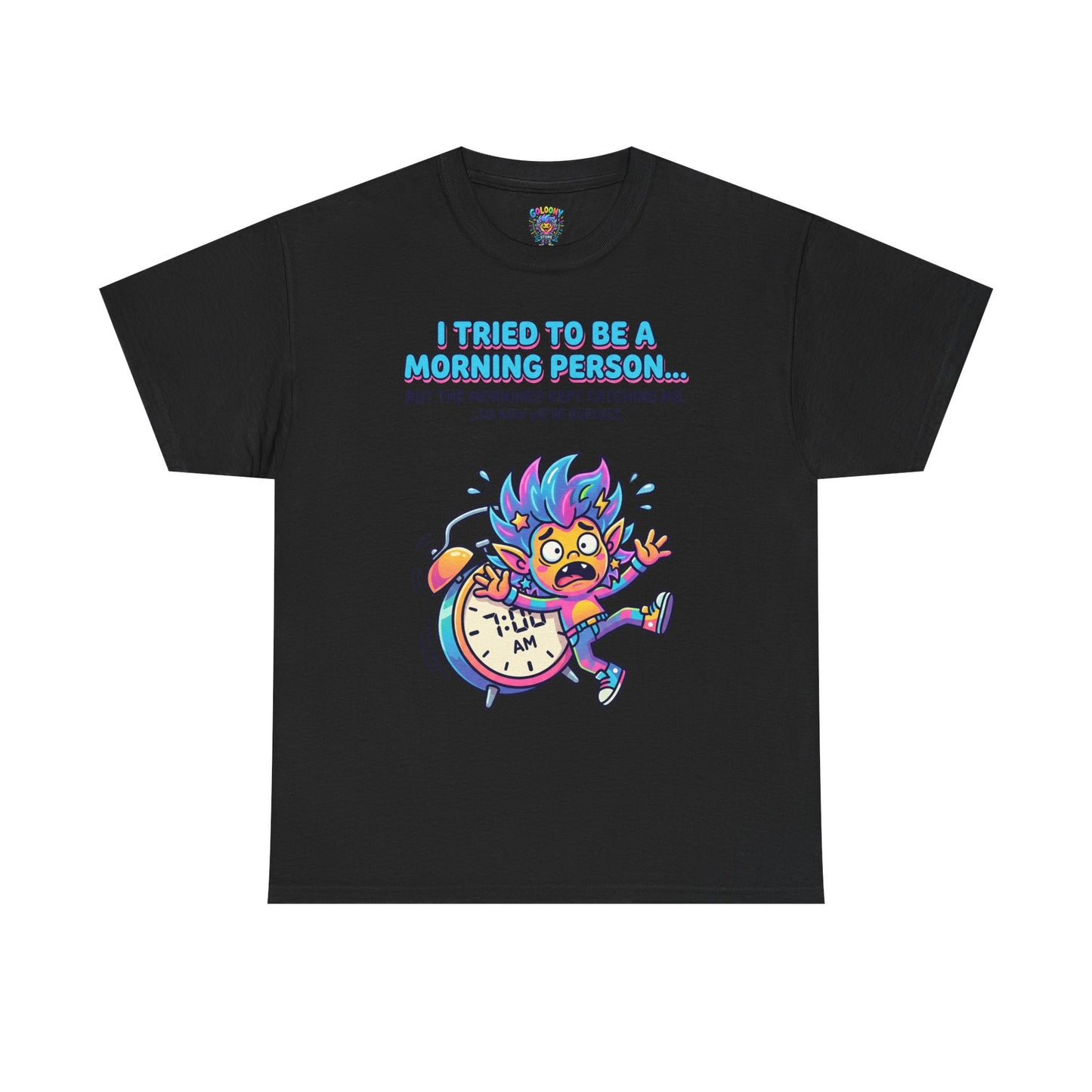 Morning Funny T‑Shirt — "I Tried To Be A Morning Person..." Graphic Tee
