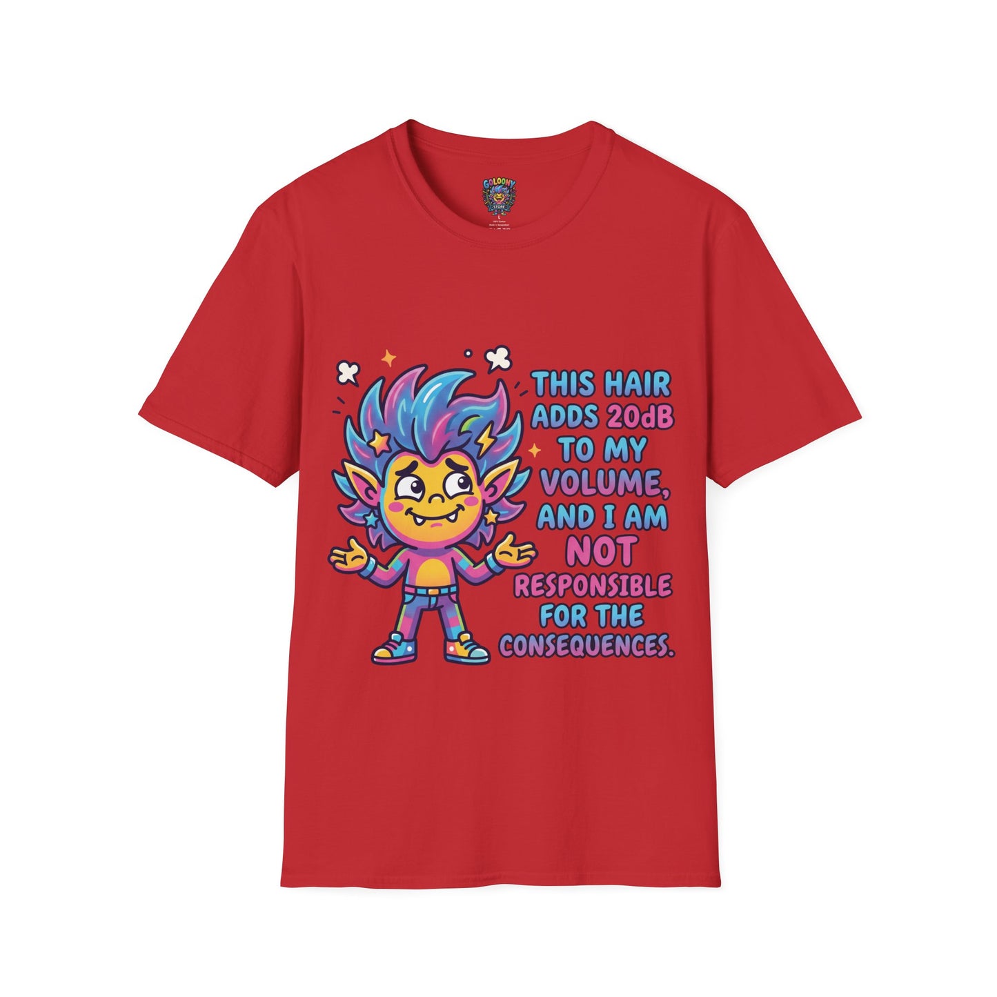 T-Shirt — "This Hair Adds 20dB to My Volume" Colorful Graphic Tee