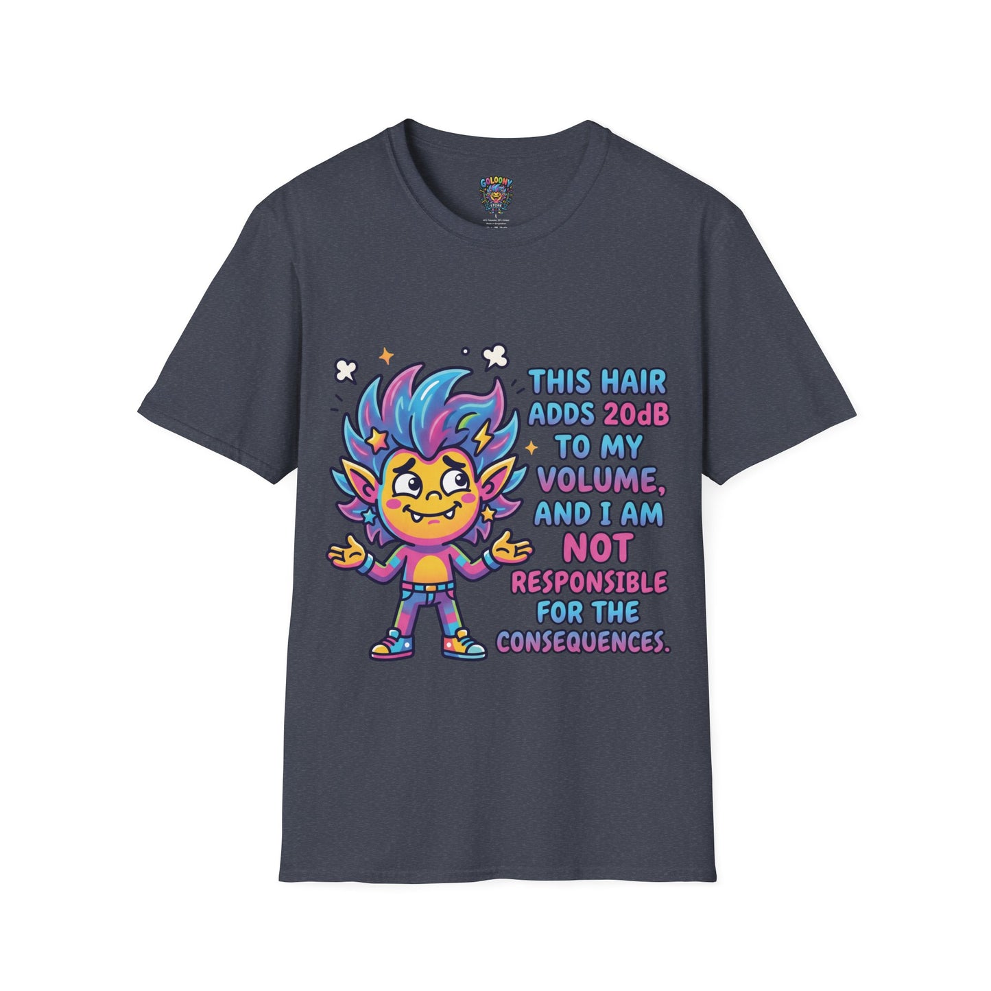 T-Shirt — "This Hair Adds 20dB to My Volume" Colorful Graphic Tee