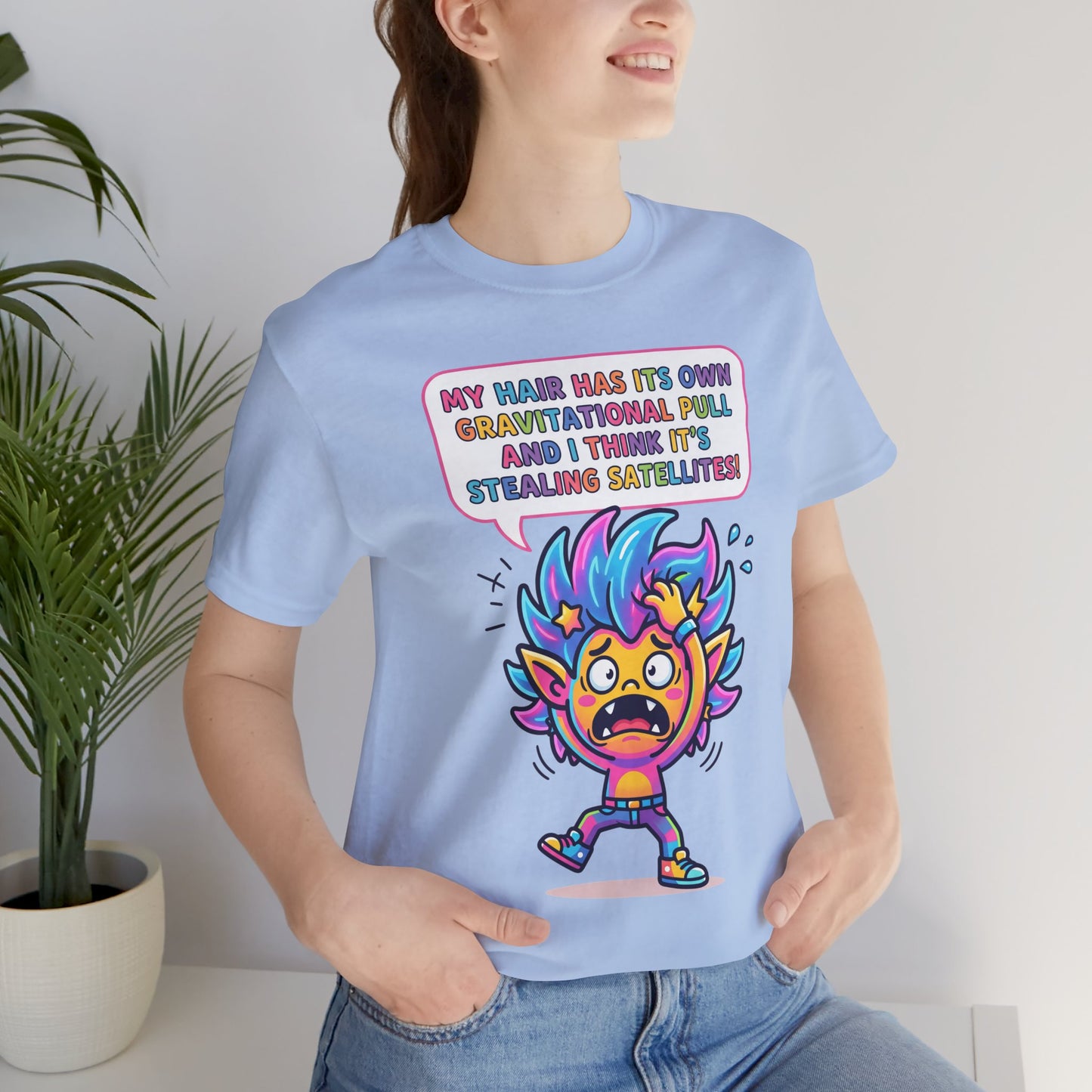 Cosmic Colorful Graphic Tee — "My Hair Has Its Own Gravitational Pull" T-Shirt