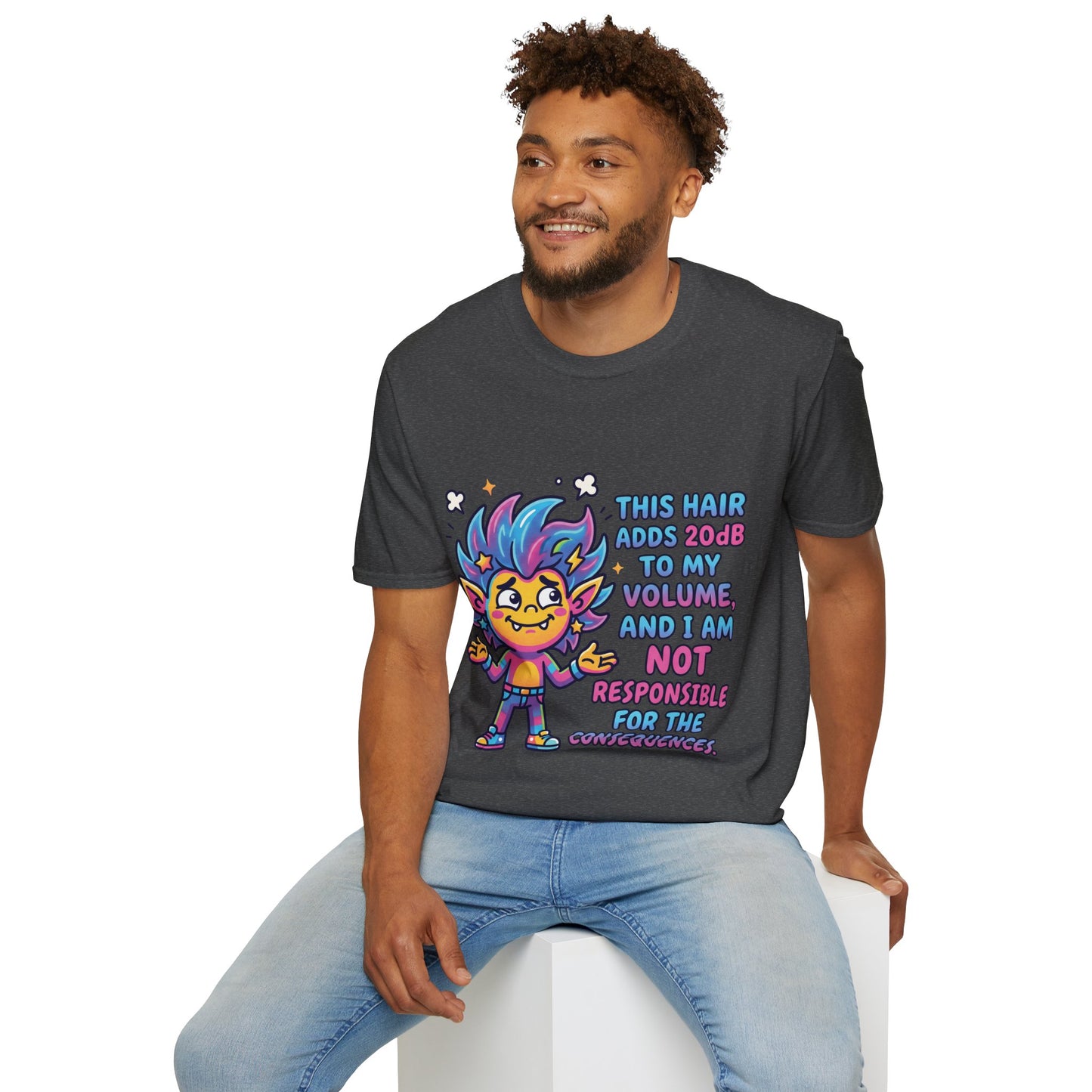 T-Shirt — "This Hair Adds 20dB to My Volume" Colorful Graphic Tee