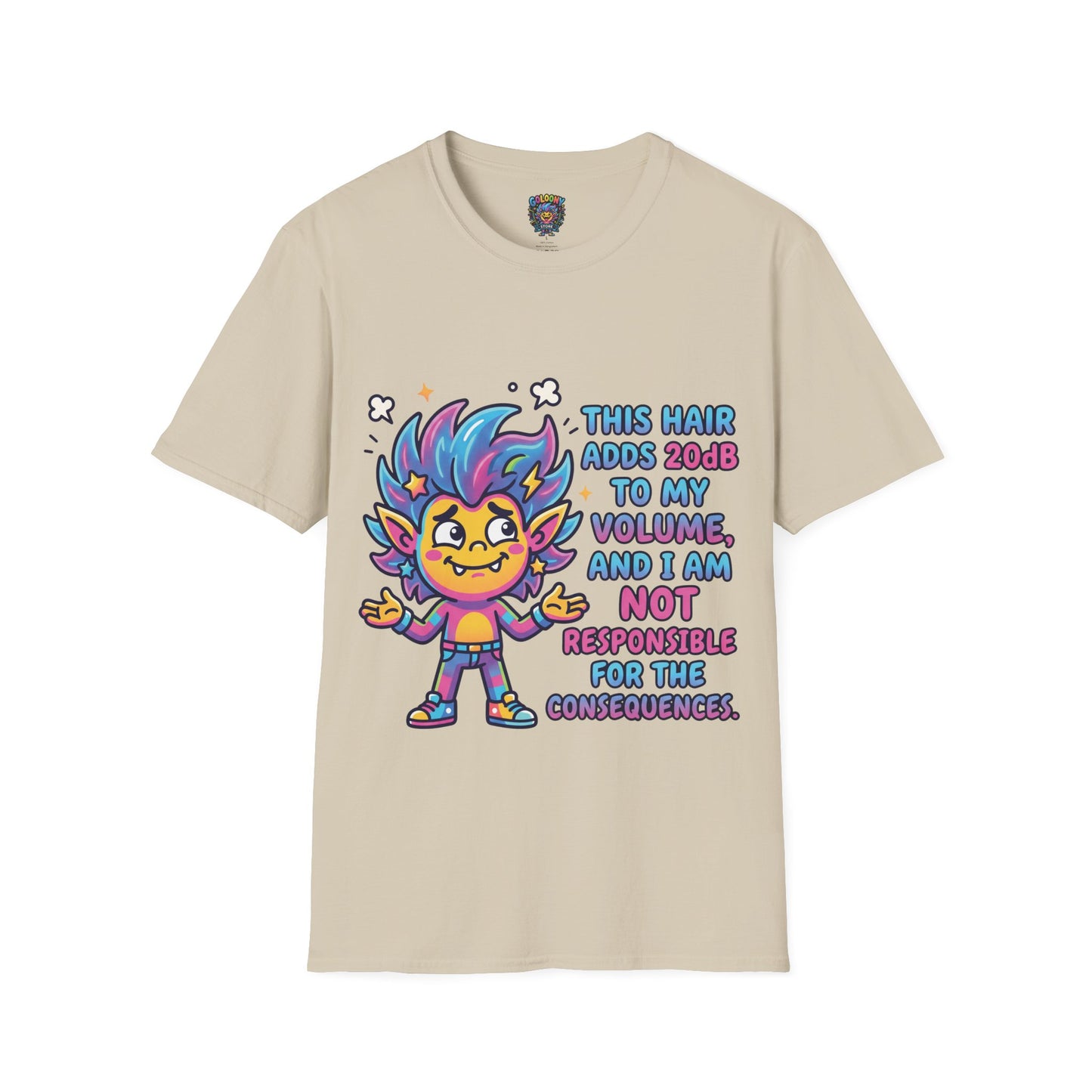 T-Shirt — "This Hair Adds 20dB to My Volume" Colorful Graphic Tee